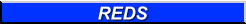 Reds