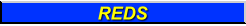 Reds